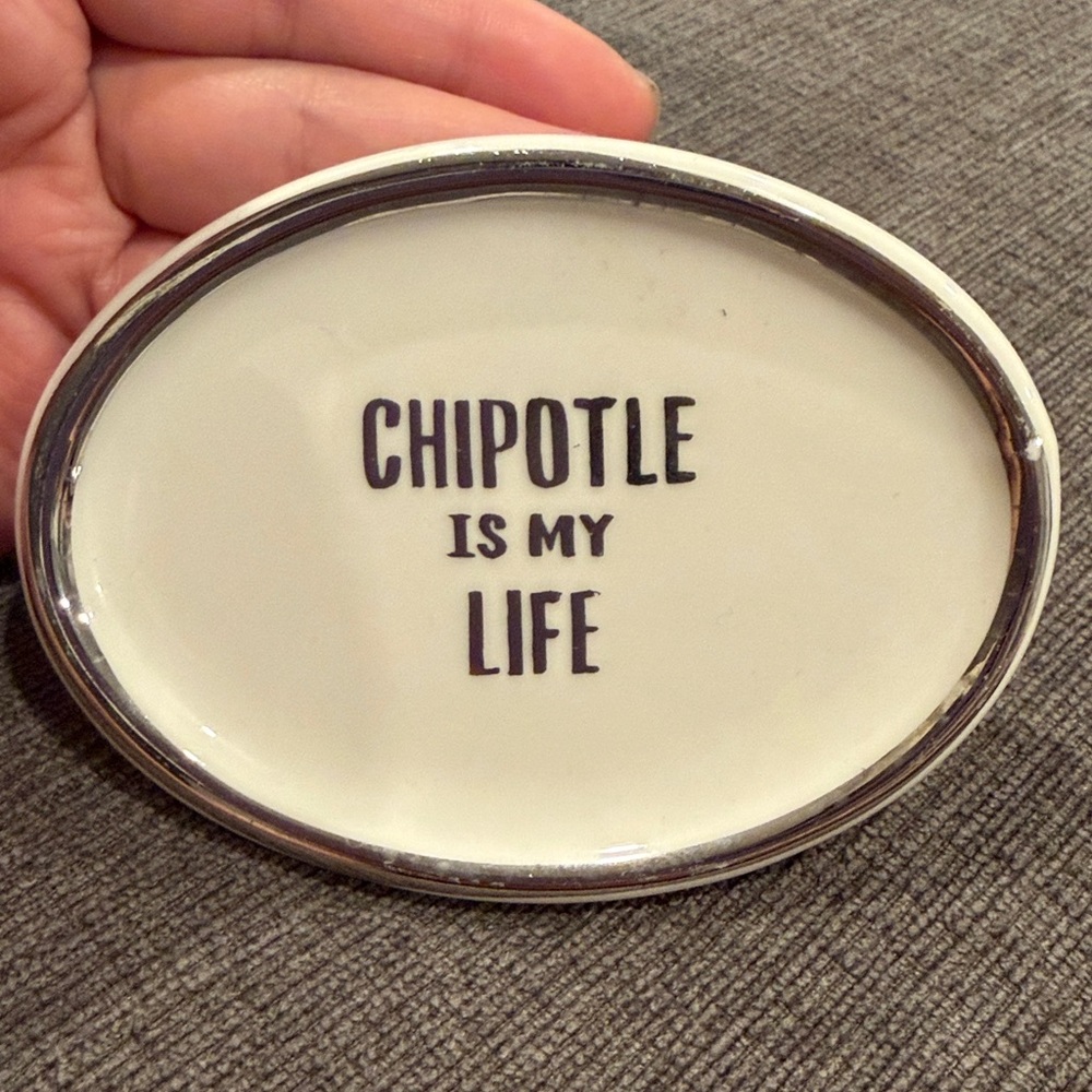 Chipotle Is My Life Ceramic Ring/Trinket Dish - NEVER USED! home decor jewelery - Picture 3 of 7